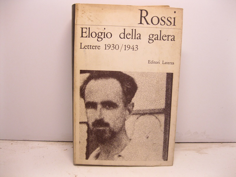 Elogio della galera. Lettere 1930/1943 a cura di Manlio Magini